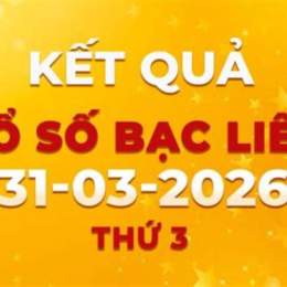 xổ số bạc liêu ngày 31 tháng 03